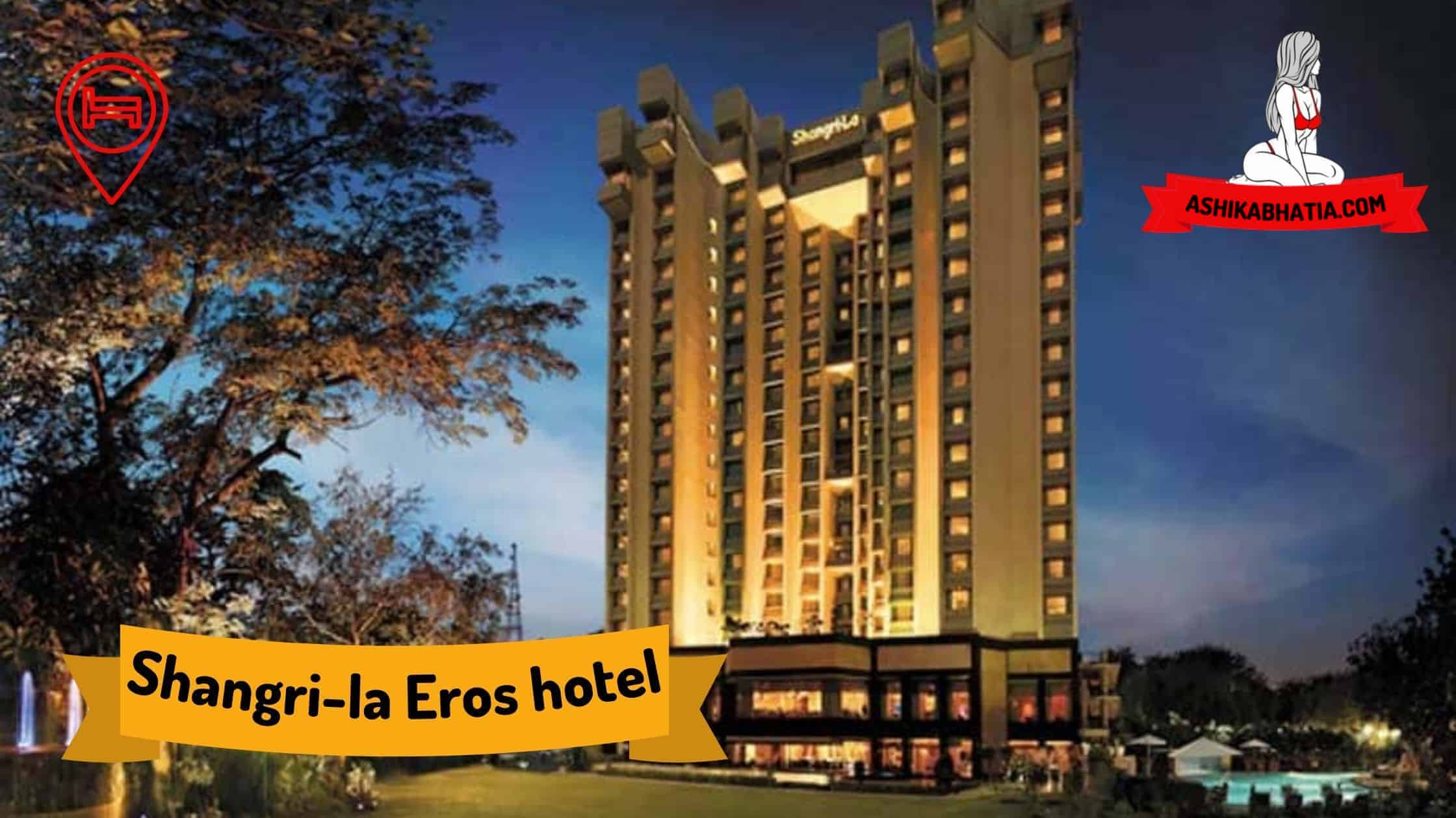 Shangri-La Eros Hotel Escorts